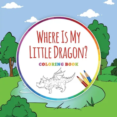 Produktbild von Where Is My Little Dragon? - Coloring Book