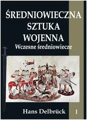 Obrázok produktu pre Średniowieczna sztuka wojenna - Tom 1, wczesne średniowiecze