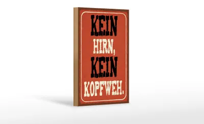 Produktbild von Holzschild Spruch 12x18cm kein Hirn kein Kopfweh