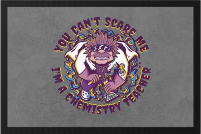 Produktbild von You Can't Scare Me I Am A Chemistry Teacher Fussmatte Experiment Reagenzglas Glass Formel Chemische Verbindung