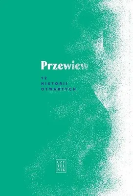 Produktbild von Przewiew. 12 historii otwartych - reportaże o ludziach z pasją
