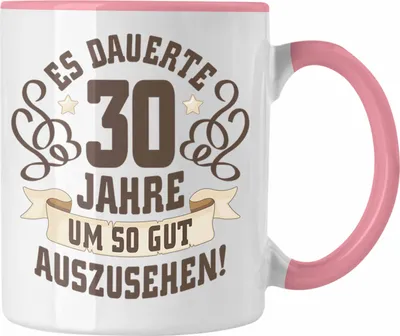 Produktbild von Trendation - 30. Geburtstag Tasse Frau Mann Geschenk 30er Geschenkidee 30 Mutter Vater Lustiger Spruch Es Dauerte 30 Jahre (Rosa)