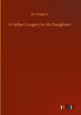 Produktbild von A Father's Legacy to His Daughters