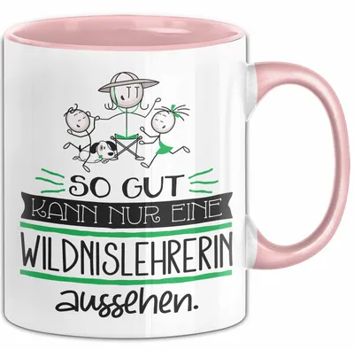 Produktbild von Wildnislehrerin Geschenk Tasse So Gut Kann Nur Eine Wildnislehrerin Aussehen Geschenkidee Geburtstag Weihnachten Lustig (Rosa)