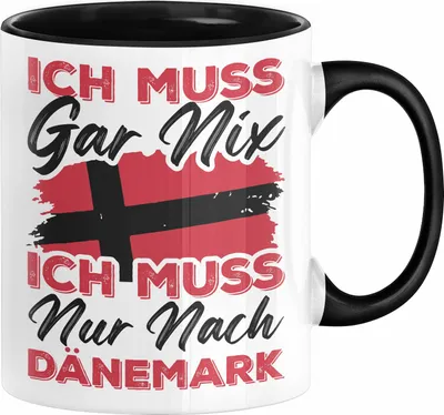 Produktbild von Dänemark Tasse Geschenk Ich Muss Gar Nix Ich Muss Nur Nach Dänemark Urlaub (Schwarz)