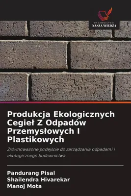 Produktbild von Produkcja Ekologicznych Cegie¿ Z Odpadów Przemys¿owych I Plastikowych