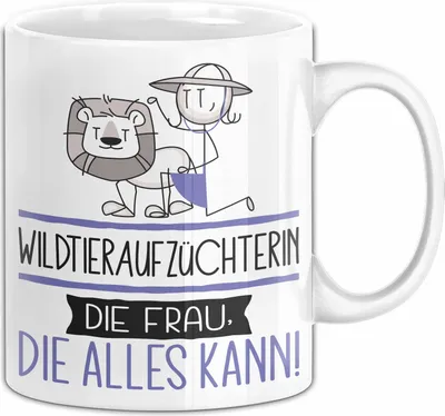 Produktbild von Wildtieraufzüchterin Geschenk Tasse Becher Die Frau Die Allen Kann Geschenkidee für eine Wildtieraufzüchterin Lustig (Weiß)