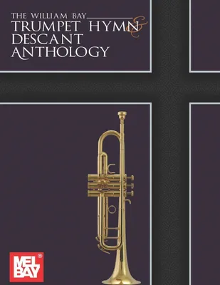 Produktbild von The William Bay Trumpet Hymn & Descant Anthology