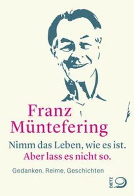 Produktbild von Nimm das Leben, wie es ist. Aber lass es nicht so.