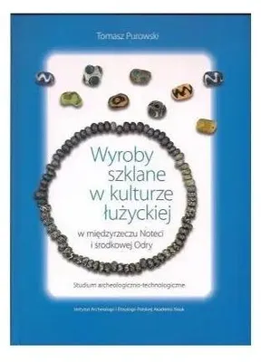 Produktbild von Wyroby szklane w kulturze luzyckiej