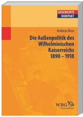 Obrázok produktu pre Deutsche Außenpolitik im Wilhelminischen Kaiserreich 1890-1918