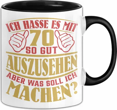 Produktbild von 70. Geburtstag Tasse Geschenk Ich Hasse Es Mit 70 So Gut Auszusehen Geschenkidee Opa Oma (Schwarz)