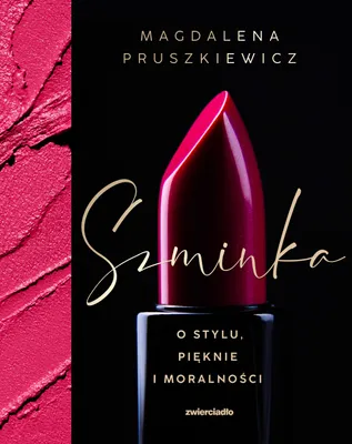 Immagine prodotto di Szminka. O stylu, pięknie i moralności