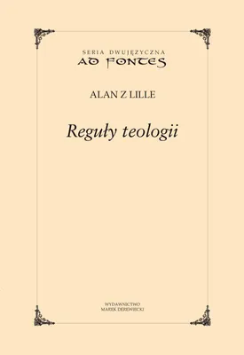 Immagine prodotto di Reguły teologiczne Alanus ab Insulis, oprawa twarda, 344 strony