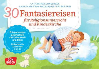 Produktbild von 30 Fantasiereisen für Religionsunterricht und Kinderkirche
