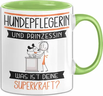 Produktbild von Hundepflegerin Und Prinzessin Tasse Geschenk Für Eine Hundepflegerin Geburtstag Was Ist Deine Superkraft (Grün)