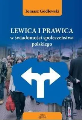 Obrázok produktu pre Lewica i prawica w świadomości społeczeństwa polskiego - Tomasz Godlewski (Literatur, Soziologie auf Polnisch)