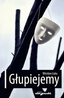 Zdjęcie produktu dla Głupiejemy - Wiesław Łuka (Krimi auf Polnisch)