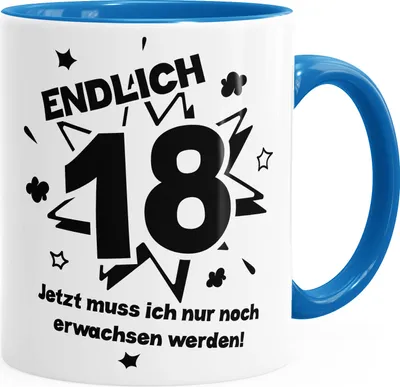Produktbild von Kaffee-Tasse Endlich 18 jetzt muß ich nur noch erwachsen werde Teetasse Keramiktasse MoonWorks® blau unisize