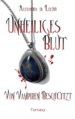 Immagine prodotto di Unheiliges Blut - Von Vampiren beschützt