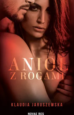Produktbild von Anioł z rogami - powieść Klaudii Jaruszewskiej