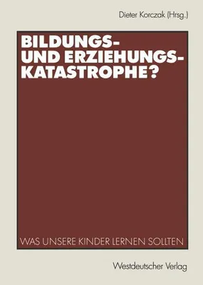 Image de Bildungs- und Erziehungskatastrophe?