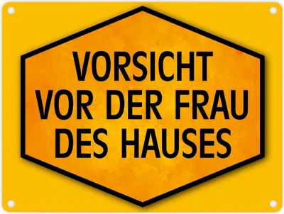 Produktbild von Vorsicht vor der Frau des Hauses Warn- und Hinweisschild in Gelb und Schwarz