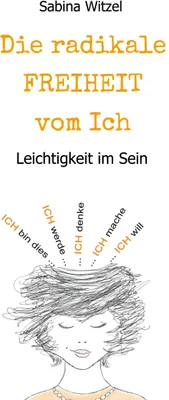 Produktbild von Die radikale Freiheit vom Ich