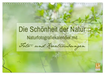 Produktbild von Die Schönheit der Natur - Naturfotografie-Kalender mit Foto- und Kreativübungen (Wandkalender 2027 DIN A3 quer), CALVENDO Monatskalender