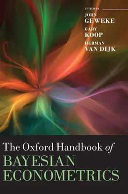 Produktbild von The Oxford Handbook of Bayesian Econometrics