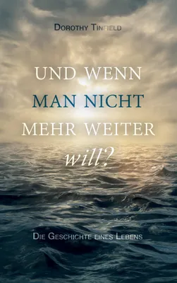 Produktbild von Und wenn man nicht mehr weiter will?