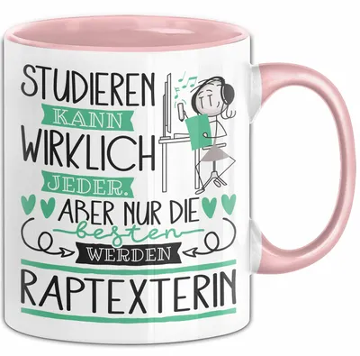 Produktbild von Raptexterin Tasse Lustiges Geschenk Studieren Kann Wirklich Jeder Nur Die Besten Werden Raptexterin (Rosa)