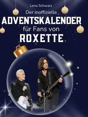 Produktbild von Der inoffizielle Adventskalender für Fans von Roxette