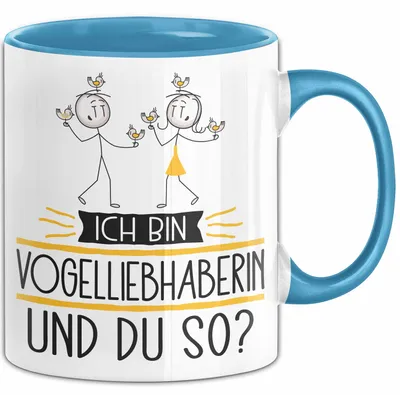 Produktbild von Vogelliebhaberin Tasse Geschenk Ich Bin Vogelliebhaberin Und Du So Geschenkidee Lustiger Spruch Becher (Blau)