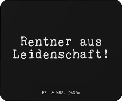 Produktbild von Mr. & Mrs. Panda Mauspad Rentner aus Leidenschaft!  - Schwarz - Geschenk, Rentnerin, pc, Pensionierung, Mouse Pad, gummi, mausteppich, Mousepad, Sprüche