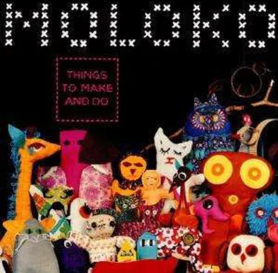 Obrázok produktu pre Moloko: Things To Make And Do - (CD / T)