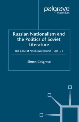 Obrázok produktu pre Russian Nationalism and the Politics of Soviet Literature