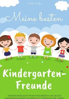 Produktbild von Meine besten Kindergarten-Freunde Erinnerungsalbum für den Kindergarten und die Kita Kindergartenalbum Freundebuch für Mädchen und Jungen