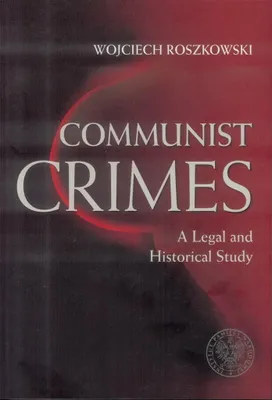Productafbeelding van Communist Crimes A legal a historical study - Wojciech Roszkowski (Literatur, Sachbuch und Reportage auf Englisch)