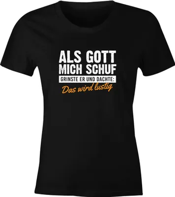 Produktbild von Damen T-Shirt Als Gott mich schuf grinste er Fun-Shirt Spruch Statement Ironie Moonworks® schwarz S