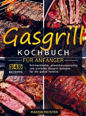 Produktbild von Gasgrill Kochbuch für Anfänger