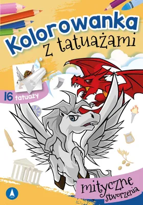 Produktbild von Mityczne stworzenia. Kolorowanka z tatuażami