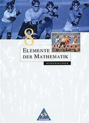 Produktbild von Elemente der Mathematik - Ausgabe 2001 für die Sekundarstufe I / Ausgabe 2001 für die Sekundarstufe I in Niedersachsen: Schülerband 8