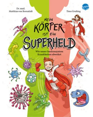 Image de Mein Körper ist ein Superheld. Wie unser Immunsystem Krankheiten abwehrt
