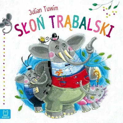 Produktbild von Książeczka Słoń Trąbalski Julian Tuwim / Aksjomat