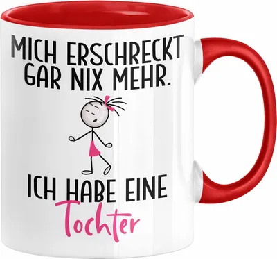 Produktbild von Eltern Mutter Vater Tasse Geschenk von Tochter Lustige Geschenkidee für Mama Papa Mich Erschreckt Gar Nix Mehr Ich Habe Eine Tochter (Rot)