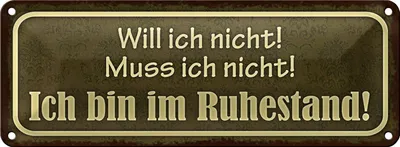Produktbild von Blechschild Spruch 27x10cm bin im Ruhestand muss ich nicht Dekoration