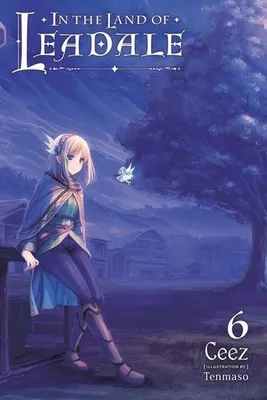 Produktbild von In the Land of Leadale, Vol. 6 (light novel)
