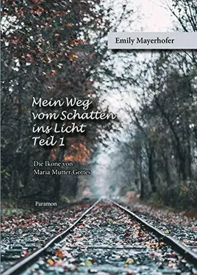 Produktbild von Mein Weg vom Schatten ins Licht - Teil 1