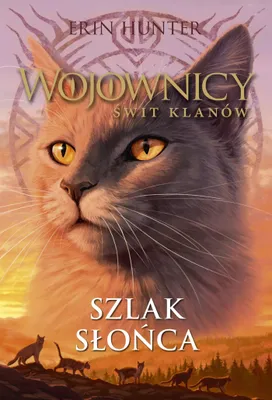 Obrázok produktu pre Wojownicy. Świt klanów. Tom 1. Szlak słońca